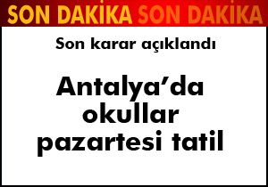 Antalya da okullar pazartesi tatil